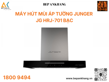  Máy Hút Mùi Áp Tường Junger JG HRJ-701 Bạc